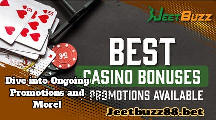 Unleash a Treasure Trove of Bonuses at JeetBuzz Bet: Dive into Ongoing Promotions and More!