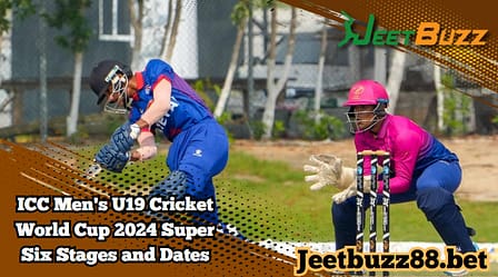 ICC Men's U19 Cricket World Cup 2024 Super Six Stages and Dates